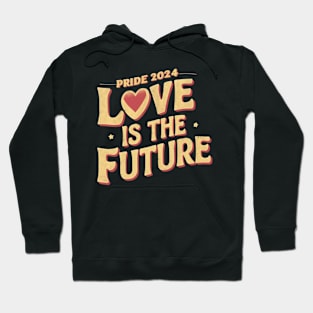 Gay Pride LGBT Love Is the Future Lesbian Trans Gift For LGBTQIA Rainbow Family Queer Intersex Asexual Hoodie